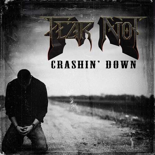 Fear Not - Crashin Down
